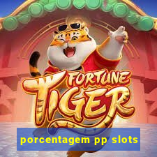 porcentagem pp slots